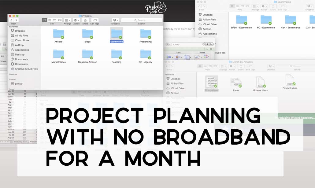 Project Planning with No Broadband for a Month