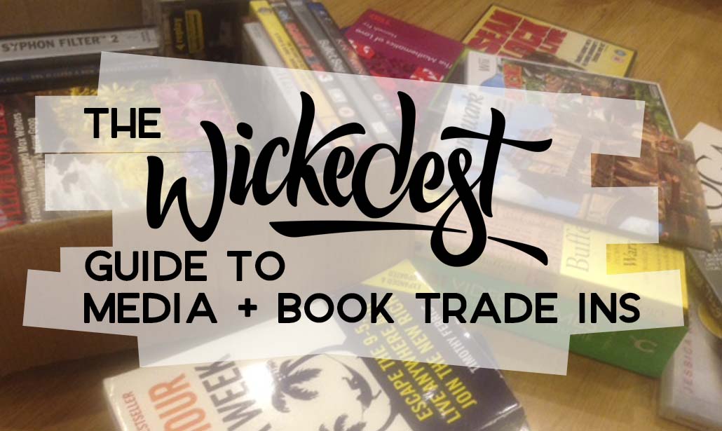 The Wickedest Guide to Media + Book Trade-Ins