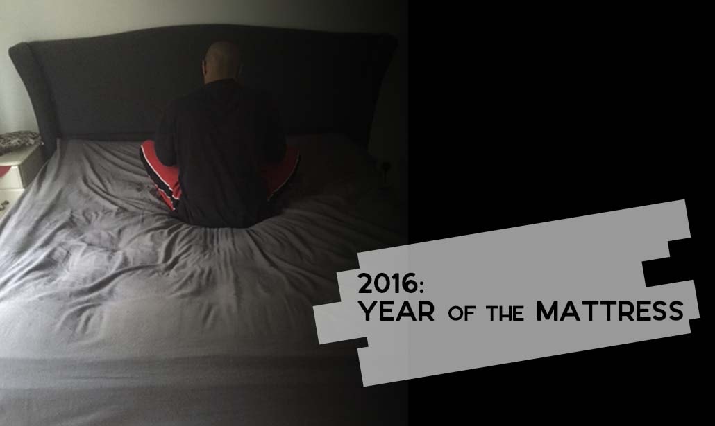 2016: Year of the Mattress
