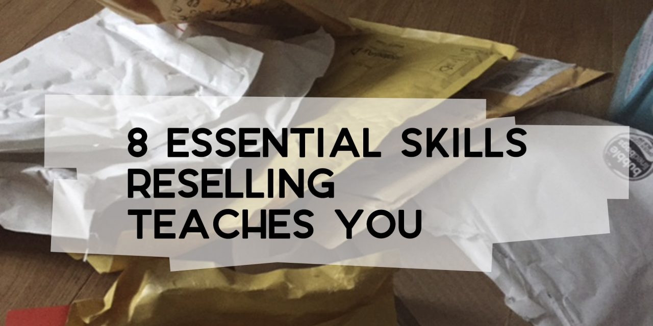 8 Essential Skills Reselling Teaches You