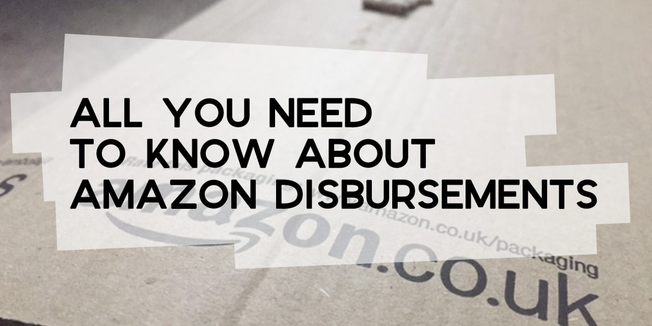 All You Need to Know About Amazon Disbursements