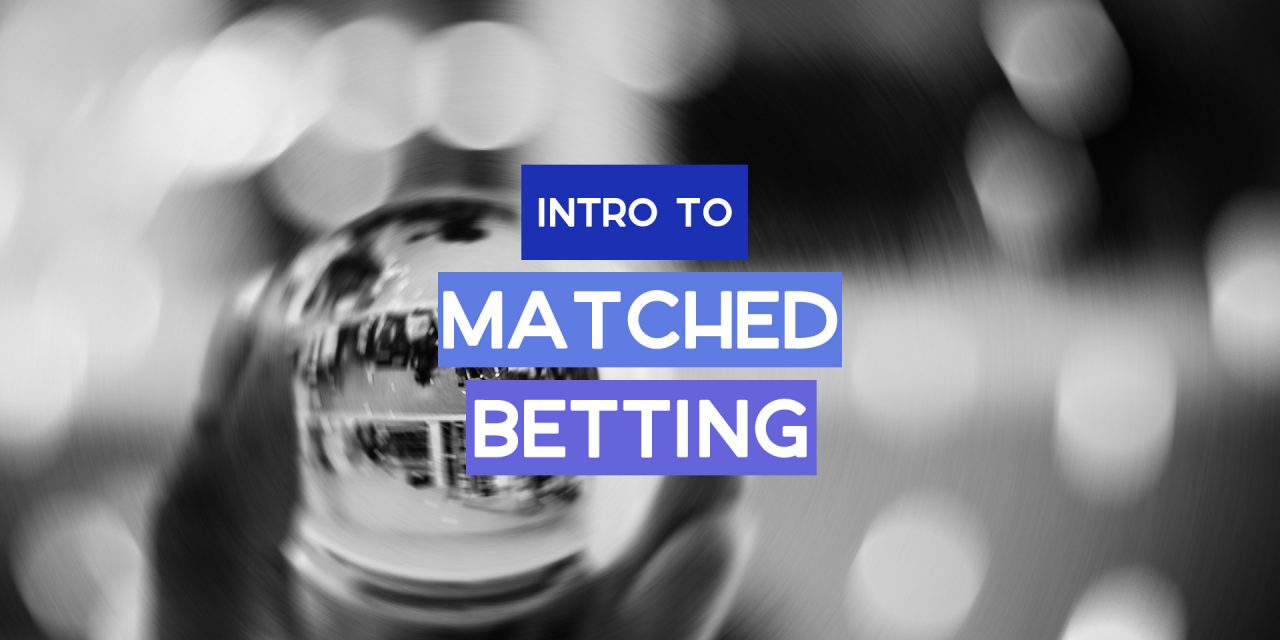 Intro to Matched Betting
