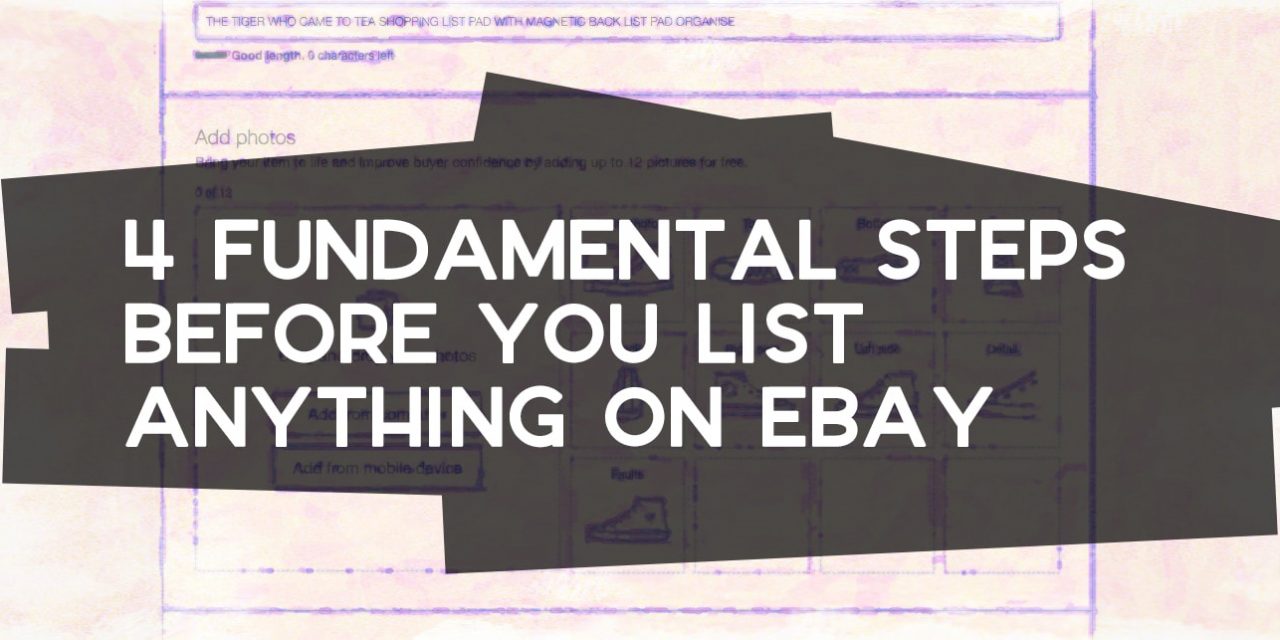 4 Fundamental Steps Before You List Anything eBay