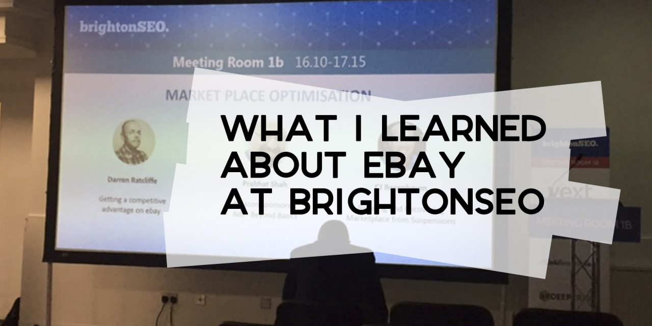 What I Learned About eBay at BrightonSEO