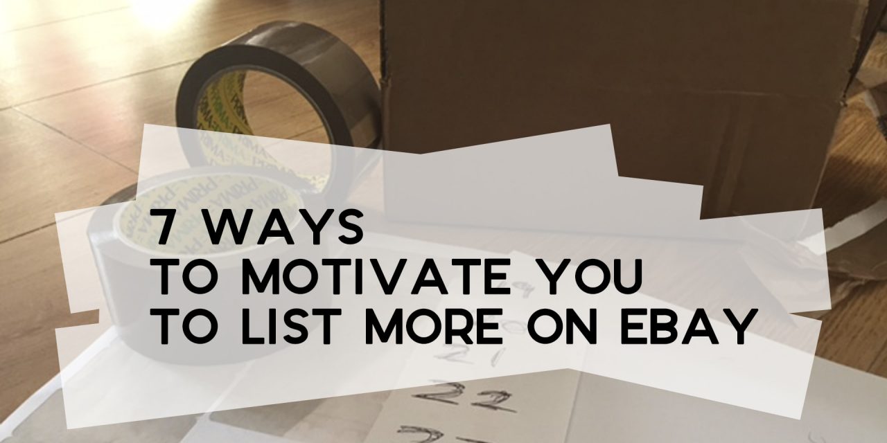 7 Ways to Motivate You to List More