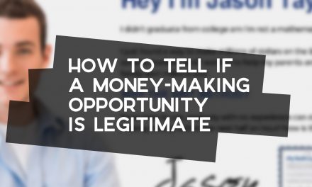 How to Tell if a Money-Making Opportunity is Legitimiate