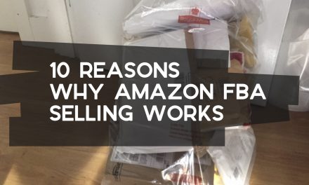 10 Reasons Why Amazon FBA Selling Works