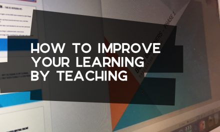 How to Improve Your Learning by Teaching