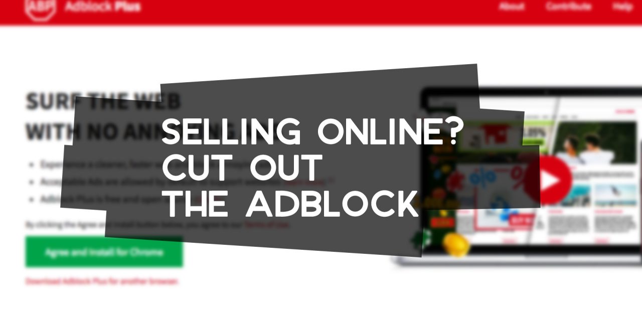 Selling Online? Cut Out the Adblock