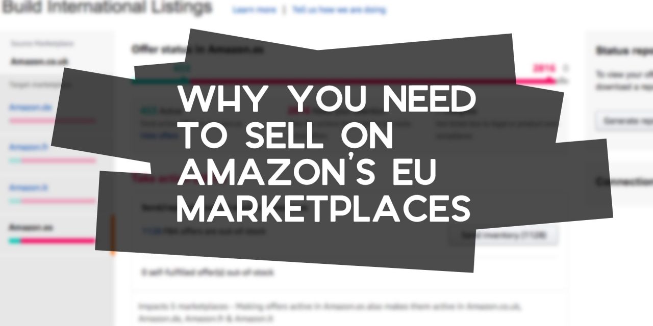 Why You Need to Sell in Amazon’s European Marketplaces