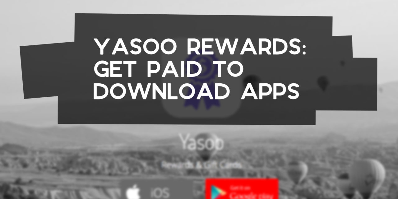 Yasoo Rewards: Get Paid to Download Apps
