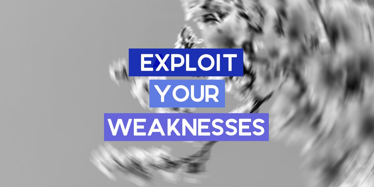 How to Make Money from Your Weaknesses