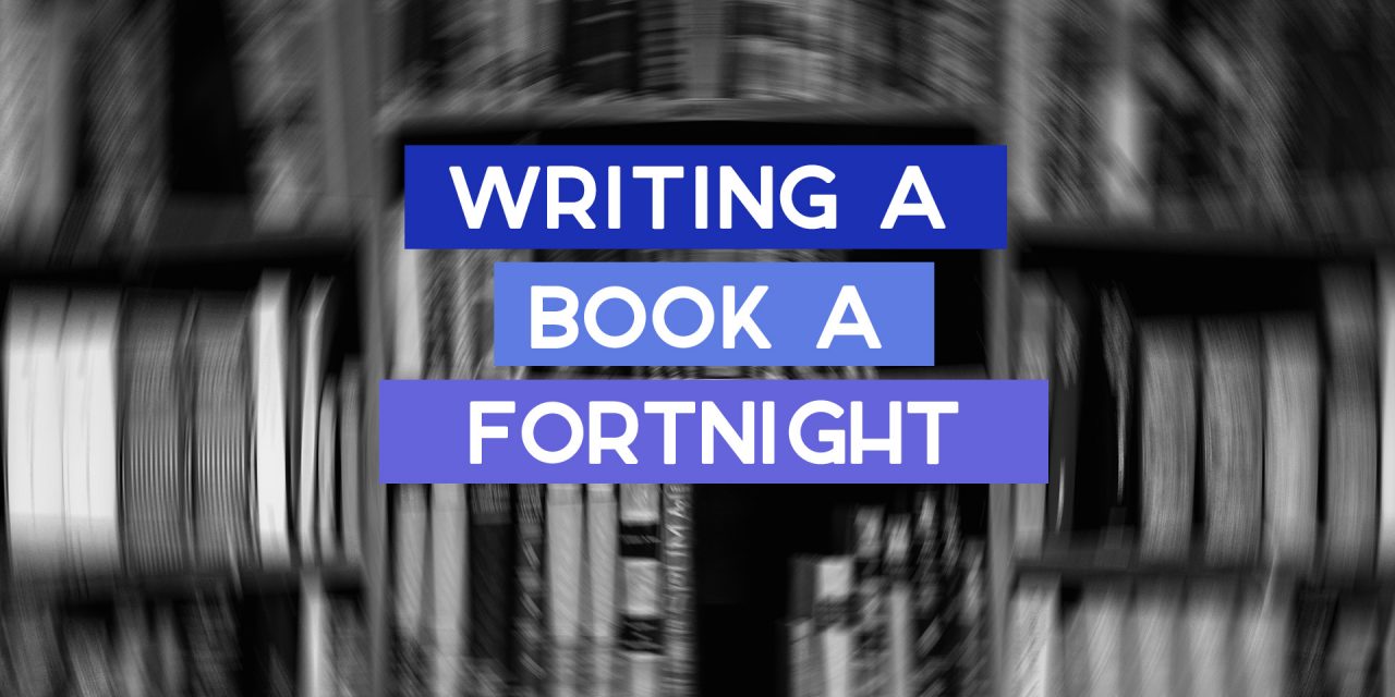 Why I’m Writing an eBook a Fortnight