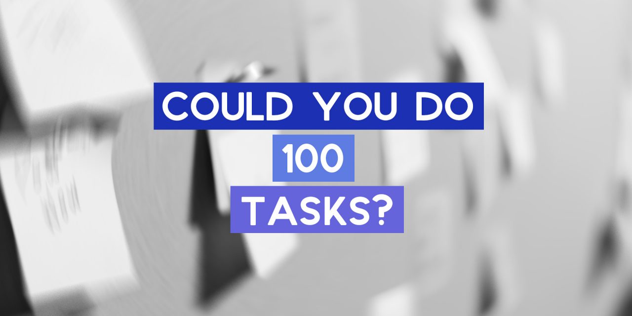 Can You Do 100 Tasks for a Project?