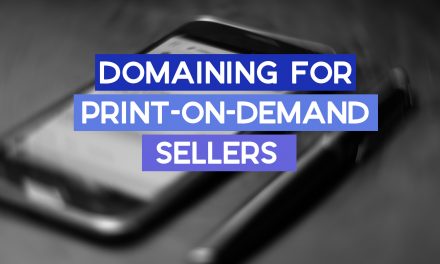 Why Print-on-Demand Sellers Should Consider Domain Investing
