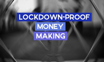 Lockdown-Proof Ways of Making Money