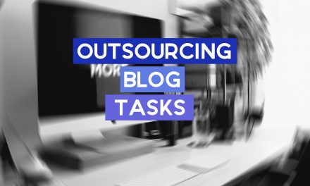 8 Blogging Tasks You Can Outsource