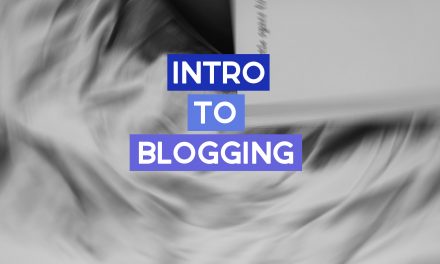 Intro to Blogging