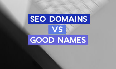 SEO Domains vs Good Names
