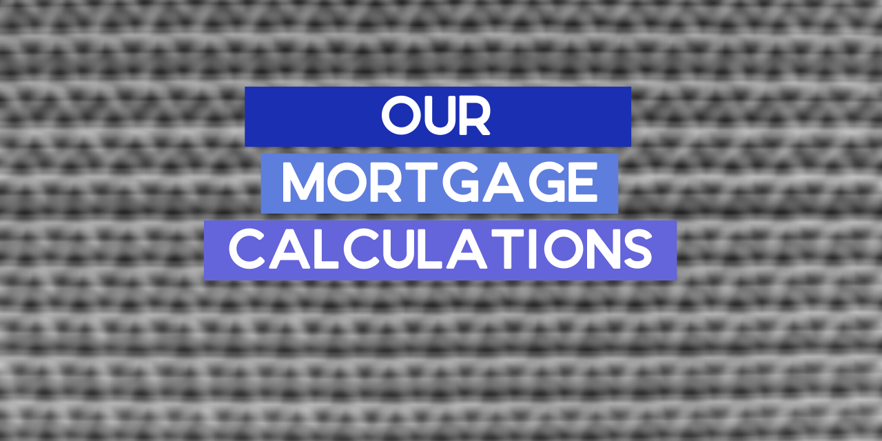 Why I Finally Need to Get the Mortgage Calculator Out