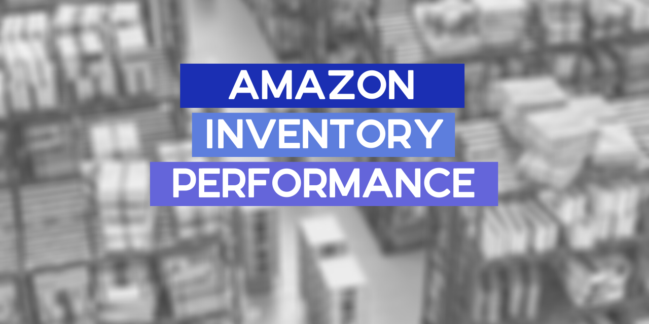 All You Need to Know About Amazon Inventory Performance